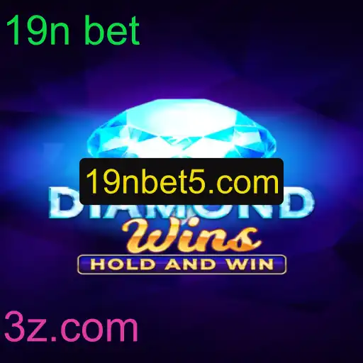 Descubra as Emoções do Jogo DiamondWins e 19n Bet
