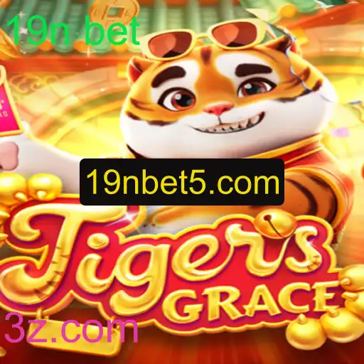Explorando o Empolgante Mundo de TigersGrace e sua Novidade 19n Bet